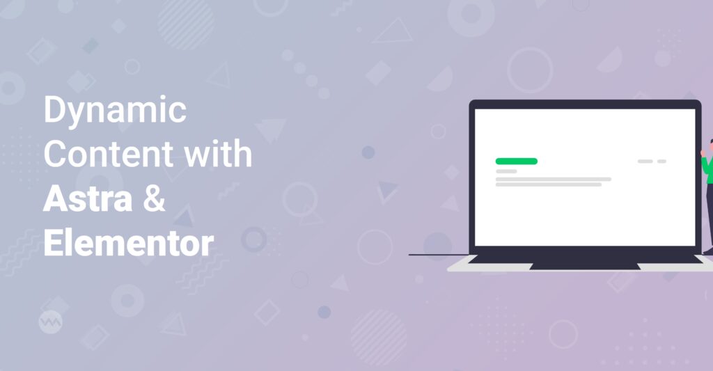 Learn how to create dynamic content with the free versions of WP Astra and Elementor. Personalize your website and engage visitors with this easy-to-follow guide. No coding required!