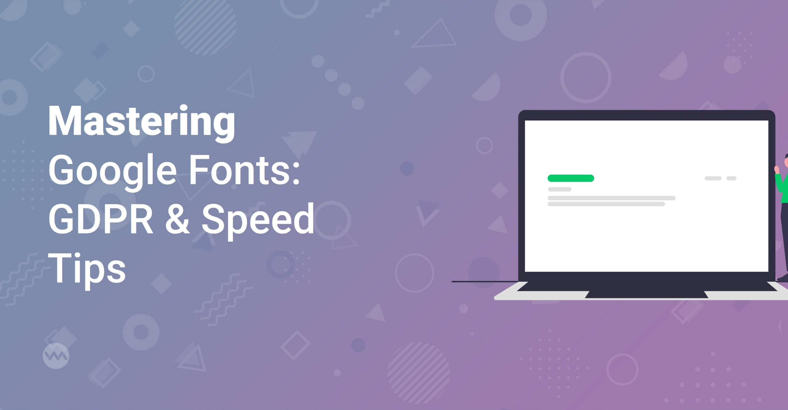 , Best Practices for Using Google Fonts (GDPR & Speed)