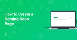 , How to Create a High-Converting Coming Soon Page for Your Website