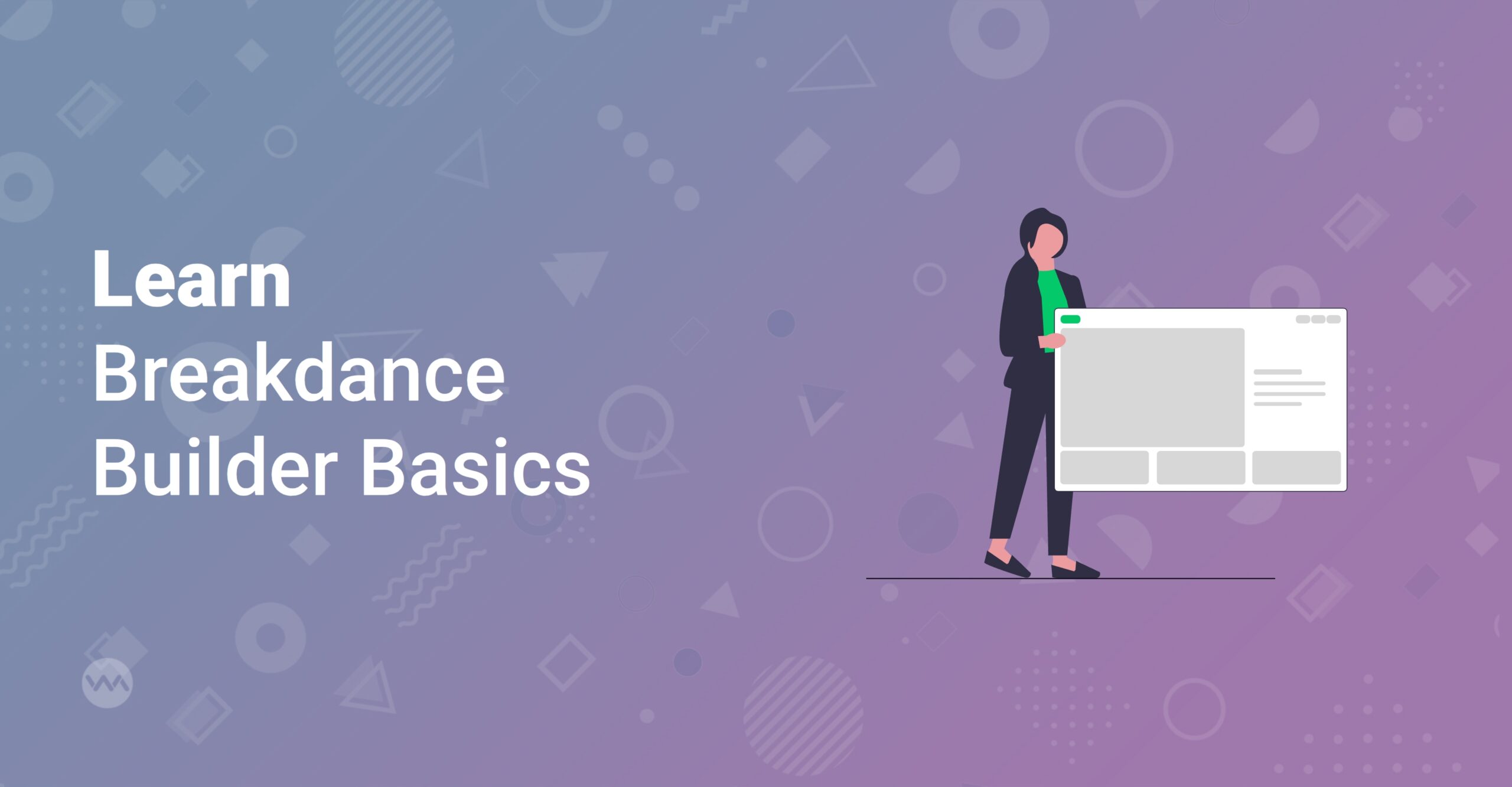 , How to Use Breakdance Builder: A Beginner’s Overview